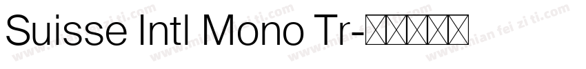 Suisse Intl Mono Tr字体转换